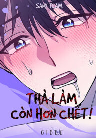 Thà Làm Còn Hơn Chết!-thumb Smanga